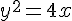 {y^2} = 4x